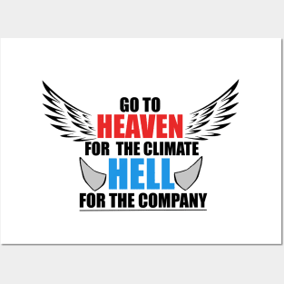 Go To Heaven For Climate, Hell For Company T-Shirt Posters and Art